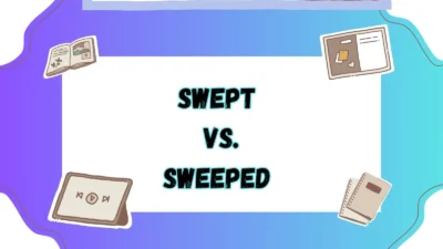 Swept vs Sweeped