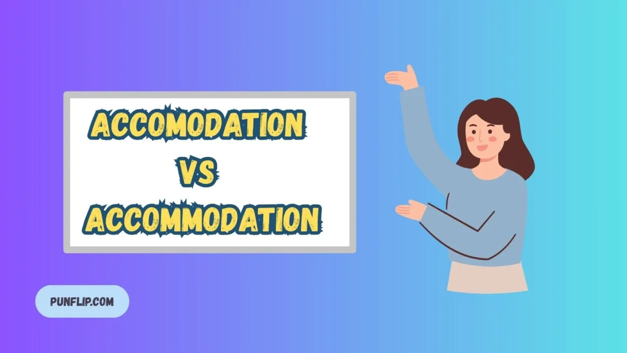 Accomodation vs Accommodation